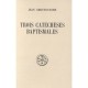 Trois Catecheses Baptismales - Jean Chrysostome