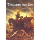 Trois Coeurs, Trois Lions , Deux Regrets - Poul Anderson