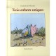Trois Enfants Uniques - Friedrich Karl Waechter