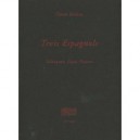 Trois Espagnols , Goya Velasquez Picasso - Claude Esteban