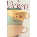 Trois Et Caetera - Salley Vickers