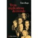 Trois Explications Du Monde - Tom Keve