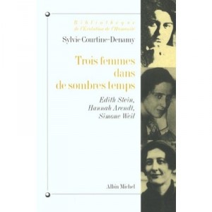 Trois Femmes Dans De Sombres Temps , Edith Stein Hannah Arendt Simone Weil - Sylvie Courtine-denamy