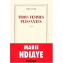 Trois Femmes Puissantes - Marie Ndiaye