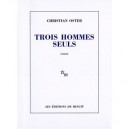 Trois Hommes Seuls - Christian Oster