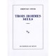 Trois Hommes Seuls - Christian Oster