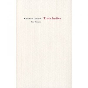 Trois Huttes (thoreau, Patinir, Basho) - Christian Doumet