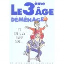 Troisieme Age Demenage ! - Helen Exley