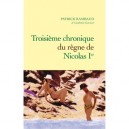 Troisieme Chronique Du Regne De Nicolas Ier - Patrick Rambaud