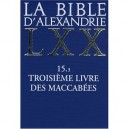 La Bible D'alexandrie Lxx , 15.3 Troisieme Livre Des Maccabees - J. Modrzejewski
