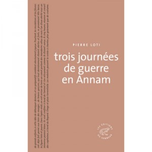 Trois Journees De Guerre En Annam - Pierre Loti
