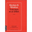 Trois Jours Et Un Enfant - Yehoshua A B