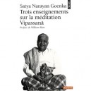 Trois Enseignements Sur La Meditation Vipassana - Satya Narayan Goenka