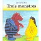 Trois Monstres - David Mckee