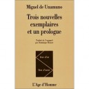 Trois Nouvelles Exemplaires Et Un Prologue - Miguel De Unamuno