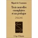 Trois Nouvelles Exemplaires Et Un Prologue - Miguel De Unamuno