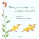 Trois Petits Canards ... Et Puis S'en Vont - Ron Roy , Paul Galdone