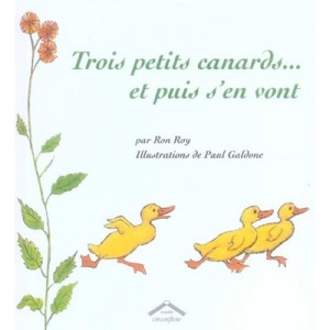 Trois Petits Canards ... Et Puis S'en Vont - Ron Roy , Paul Galdone