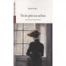 Trois Pieces Selon - Brian Friel