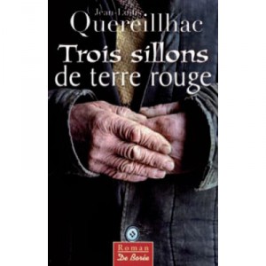 Three furrows From Terre Rouge - Jean-louis Quereillhac