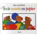 Trois Souris En Papier - Ellen Stoll Walsh