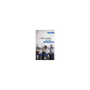 Trois Tasses De The , La Mission De Paix D'un Americain Au Pakistan Et En Afghanistan - Greg Mortenson , David Oliver Relin