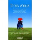 Trois Voeux , L'histoire Vraie De Carey Goldberg, Beth Jones Et Pamela Ferdinand - Carey Goldberg