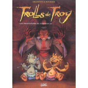 Trolls De Troy T.9 , Les Prisonniers Du Darshan T.1 - Scotch Arleston , Jean-louis Mourier