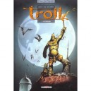 Troll T.1 , Les Insoumis - Sfar , Morvan , Olivier Boiscommun