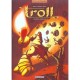 Troll T.4 , En Vers Et Contre Tous - Morvan , Labourot
