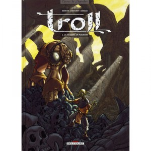 Troll T.6 , La Victoire En Pleurant - Jean-david Morvan , Thomas Labourot