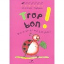 Trop Bon ! Bien Se Nourrir Pour Bien Grandir - Sylvie Girardet , Puig Rosado