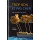 Trop Bon Et Pas Cher , 100 Recettes D'un Chef - Jacques Thorel , Didier Benaouda