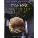 Trop Bon Les Pique-niques Au Bureau - Jacques Thorel , Bernard Galeron