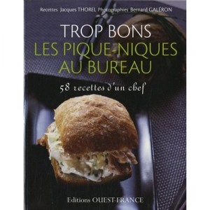 Trop Bon Les Pique-niques Au Bureau - Jacques Thorel , Bernard Galeron