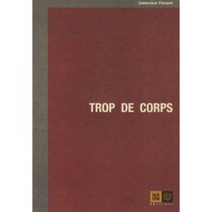 Trop De Corps - Genevieve Vincent