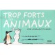 Trop Forts Ces Animaux , La Ou Ils Survivent, Tu Meurs - Nicola Davies , Neal Layton