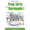 Trop Forts Les Normands ! - Paul Burel , Nono
