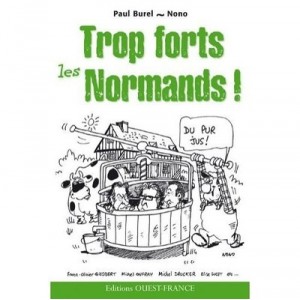 Trop Forts Les Normands ! - Paul Burel , Nono