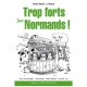 Trop Forts Les Normands ! - Paul Burel , Nono