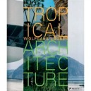 Tropical Architecture /anglais - Lauber Wolfgang