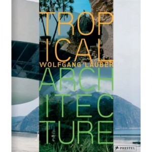 Tropical Architecture /anglais - Lauber Wolfgang