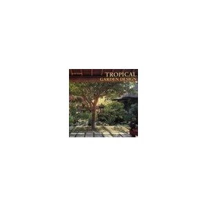 Tropical Garden Design (paperback) /anglais - Wijaya Made
