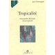 Tropicalite - Jean Demangeot