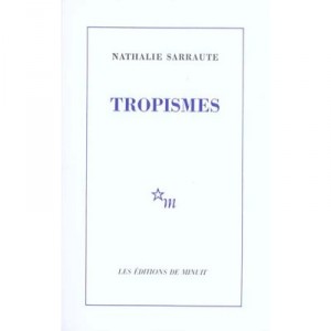 Tropismes - Nathalie Sarraute