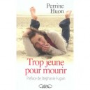 Trop Jeune Pour Mourir - Perrine Huon