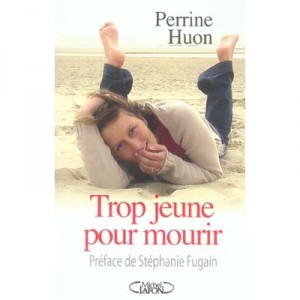 Trop Jeune Pour Mourir - Perrine Huon