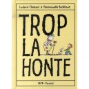 Trop La Honte - Emmanuelle Eeckhout , Ludovic Flamant