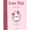 Cochon-neige Ou Les Tribulations D'un Petit Cochon Trop Mignon - Vincent Malone