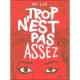 Trop N'est Pas Assez - Ulli Lust